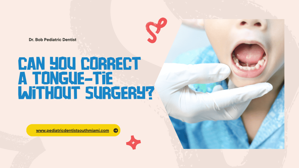 Can You Correct a Tongue-Tie Without Surgery?