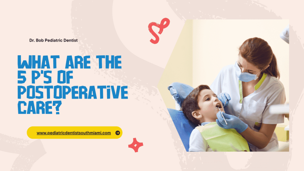 What are the 5 P's of postoperative care?